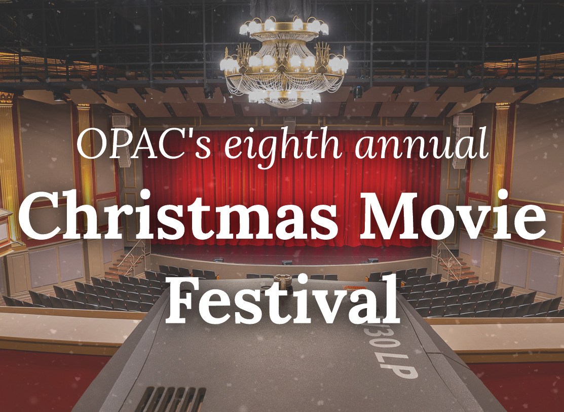 More Info for OPAC to present eighth annual Christmas Movie Festival