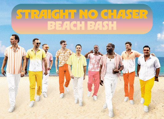 More Info for OPAC to Present Straight No Chaser: Beach Bash this Summer